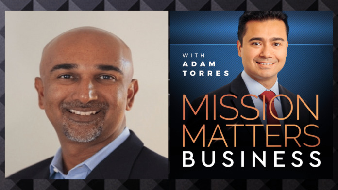 ‎Mission Matters Business with Adam Torres: Sanjay Prasad Interview