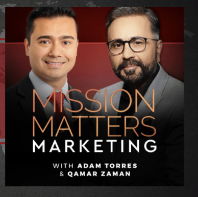 Mission Matters Marketing - Adam Torres & Qamar Zaman