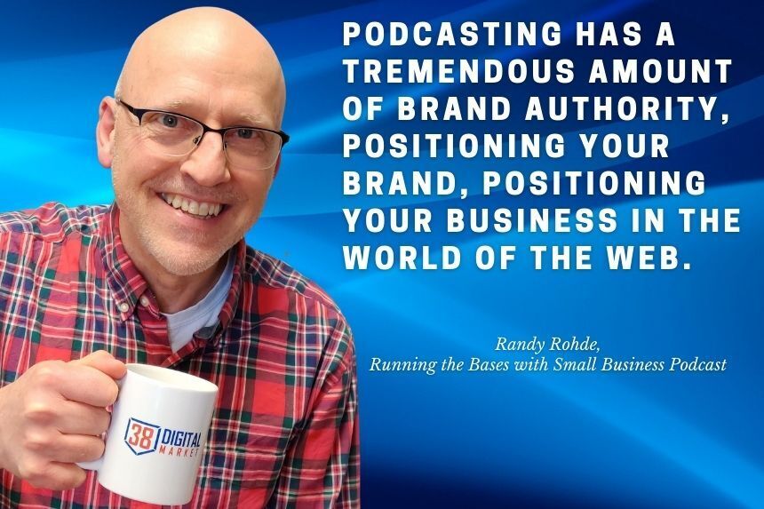 Randy Rohde of 38 Digital Market