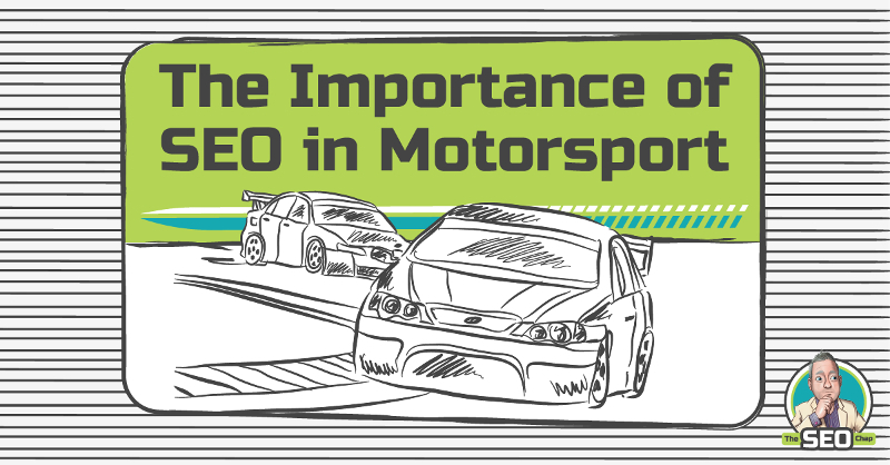 The importance of SEO in Motorsport