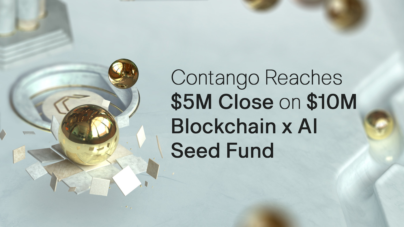 Contango reaches $5 million close on $10 million blockchain x AI seed fund