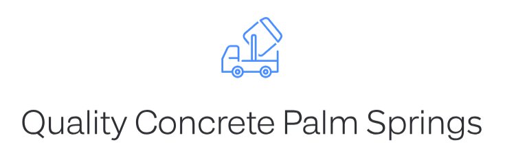 Quality Concrete Palm Springs operates with a simple premise: concrete work should perform as well years later as it does on day one.