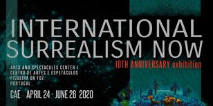 10 YEARS of the International Surrealism Now Exhibition at CAE