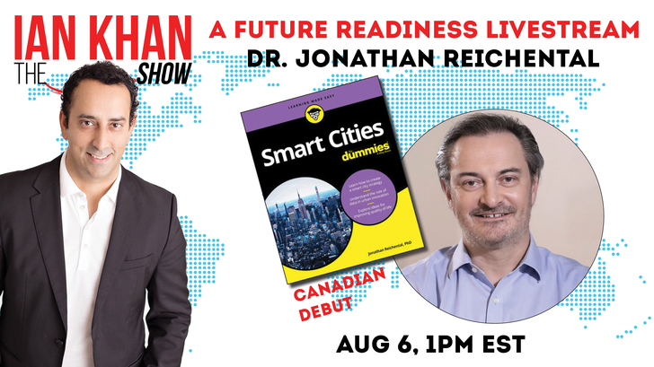 “Smart Cities for Dummies” LIVE - Dr. Jonathan Reichental on Ian Khan's Future Readiness Livestream