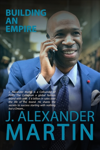 Building An Empire  by J. Alexander Martin (Author)  