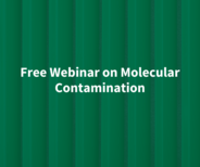 Join Air Filtration Experts for A Free Webinar on Molecular Contamination