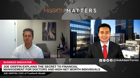 Joe Griffin was interviewed on the Mission Matters Money Podcast by Adam Torres.