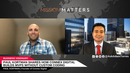 Paul Kortman Shares How Connex Digital Builds MVPs Without Custom Coding