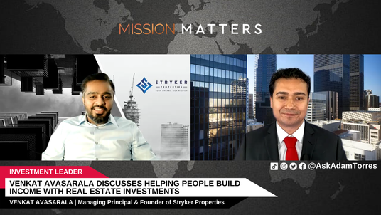 Venkat Avasarala Discusses Helping People Build Income with Real Estate Investments