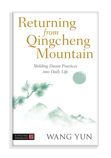 Singing Dragon Released Taiwanese Writer Wang Yun's International Bestseller Return from Qingcheng Mountain