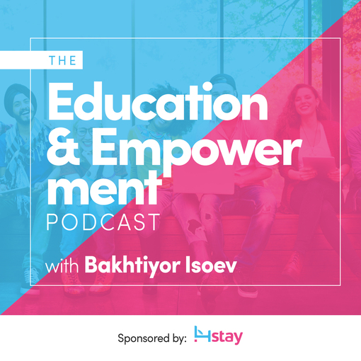 Bakhtiyor Isoev released two new episodes of his Education & Empowerment Podcast