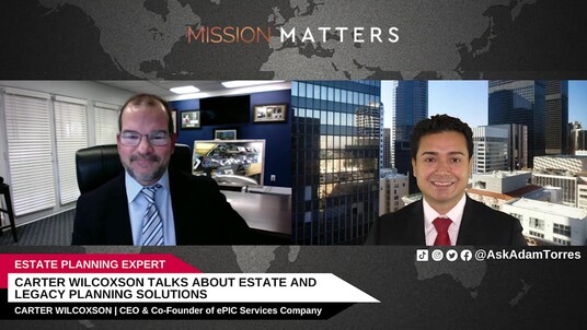 Carter Wilcoxson Talks About Estate and Legacy Planning Solutions