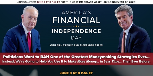 America’s Financial Independence Day Event: Bill O’Reilly and Alexander Green Wealth-Building Initiative