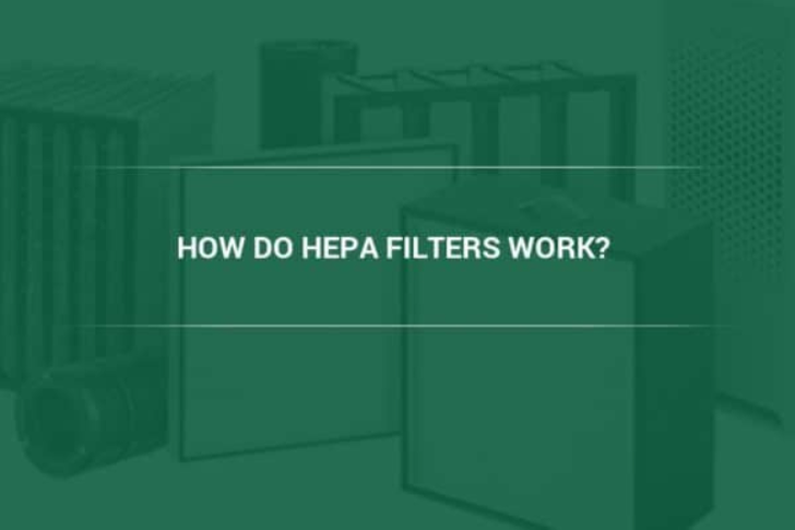 How Do HEPA Filters Work Camfil Addison Air Filtration Experts Answer.