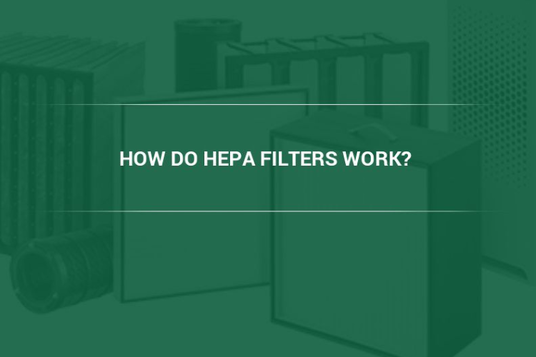 How HEPA Filters Work, New Resource by Camfil
