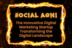 Social Agni: The Innovative Digital Marketing Startup Transforming the Digital Landscape