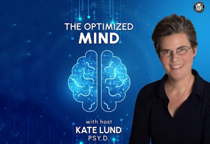 Dr. Kate Lund, Host of The Optimized Mind Podcast