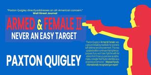 Armed & Female II: Never an Easy Target by Paxton Quigley