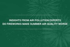 Camfil Air Filtration Specialists Address Summer Air Quality Concerns Including Fireworks, Ozone, Bonfires