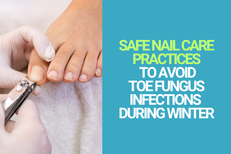 Antifungal Brand Crystal Flush Shares Safe Nail Care Practices to Avoid Toe Fungus Infections During Winter