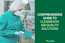 Camfil Launches Comprehensive Guide to Cleanroom Air Quality Solutions 