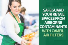 Camfil US Portland HEPA Filtration Experts Discuss Solutions for Commercial Retail Spaces
