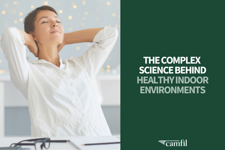 Camfil USA Examines the Complex Science Behind Healthy Indoor Environments