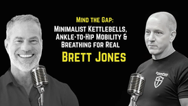 Brett Jones explains why three kettlebell moves and ankle-to-hip mobility outperform random workouts.